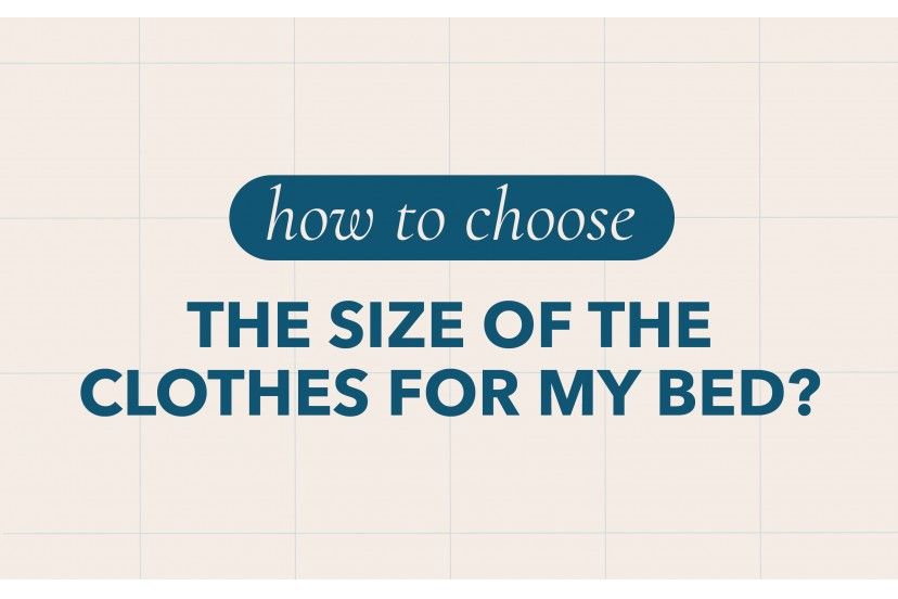 How to choose the size of the clothes for my bed